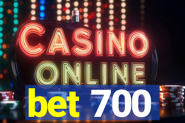 bet 700